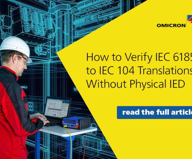 Image How to Verify IEC 61850 to IEC 104 Translations Without Physical IED (by OMICRON)
