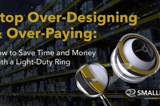 Image SPONSORED. Stop Over-Designing: How to Save Time and Money with a Light-Duty Ring (by Smalley)
